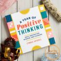 A Year of Positive Thinking: Daily Inspiration, Wisdom, and Courage by Cyndie Spiegel. 
