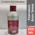 R U Serious Him Rue Broca for men Perfumed Body Spray 250ml. 