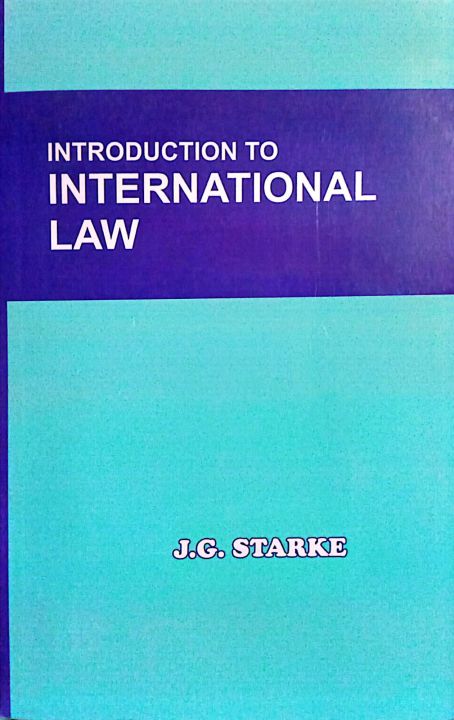 Introduction to International Law by J.G. Starke.