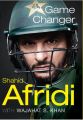 Liberty Books | Game Changer - Shahid Afridi by Wajahat S. Khan & Shahid Khan Afridi (100% Original). 
