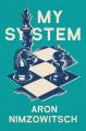 My System by Aron Nimzowitsch  (URDUBAZAR KARACHI). 