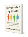 Surrounded By Idiots By Thomas Erikson. 