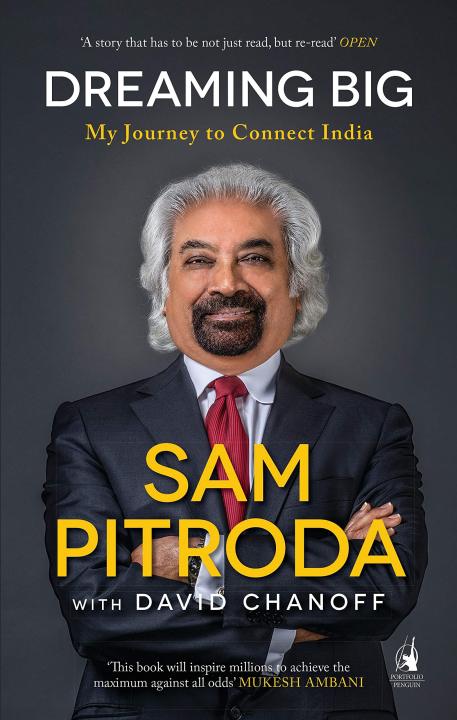 Liberty Books | Dreaming Big My Journey To Connect India by Sam Pitroda (100% Original)