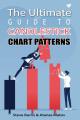 The Ultimate Guide to Candlestick Chart Patterns Steve Burns. 