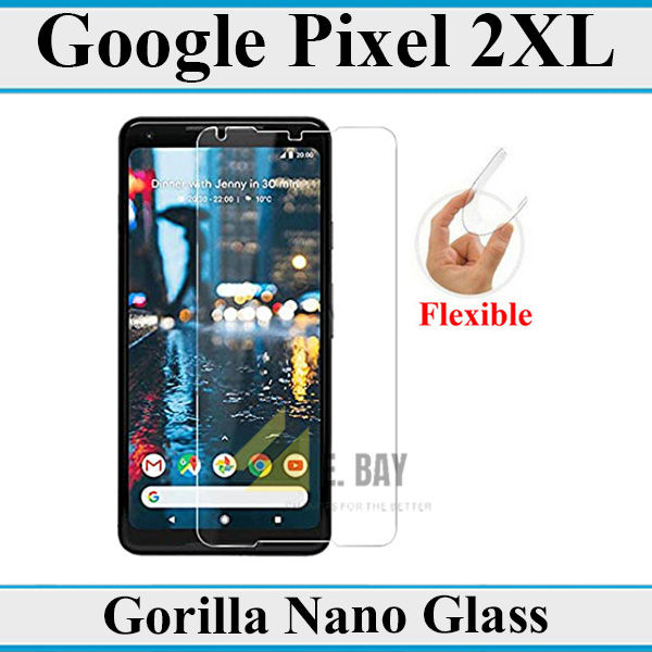 Google Pixel 2XL Gorilla Glass Protector Flexible Protector For Google Pixel 2XL
