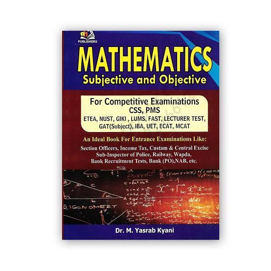 Mathematics book subjective and objective for CSS,PMS and Nust etc.