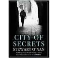 City Of Secrets By stewart o'nan. 