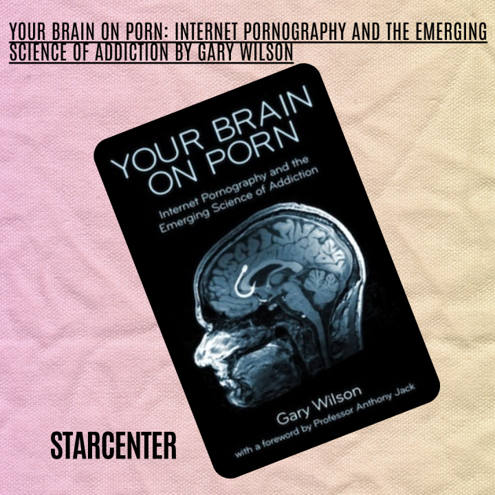 Your Brain On Porn: Internet Pornography and the Emerging Science of Addiction By Gary Wilson
