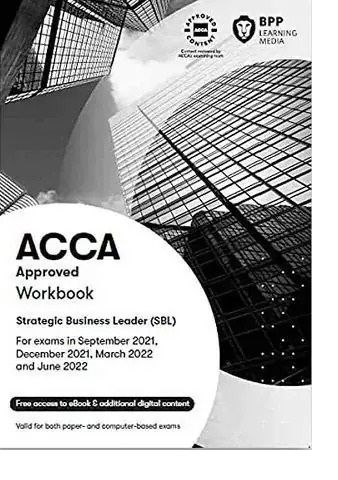 BPP ACCA Strategic Business Leader (SBL) Workbook 2021-2022
