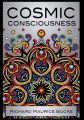 Cosmic Consciousness by Richard Maurice Bucke [Books Been]. 