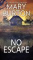 No Escape by Mary Burton (Author) | Texas Rangers Book 2. 