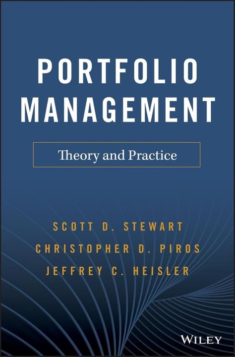 Portfolio Management: Theory and Practice by Scott Stewart