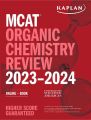 Kaplan MCAT Organic Chemistry Review 2023-2024. 