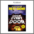 Lock Every Door: A Novel by Riley Sager (Author). 