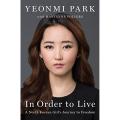 In Order to Live Book by Maryanne Vollers and Yeonmi Park [Books Been]. 