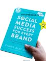 Social Media Success for Every Brand: The Five Story Brand Pillars That ... Book by Claire Diaz-Ortiz. 