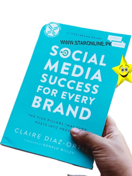 Social Media Success for Every Brand: The Five Story Brand Pillars That ... Book by Claire Diaz-Ortiz
