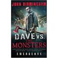 Dave Vs. the Monsters:Emergence (David Hooper 1) By john birmingham. 