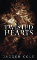 Twisted Hearts (Dark Hearts, #4) by Jagger Cole [Books Been]. 