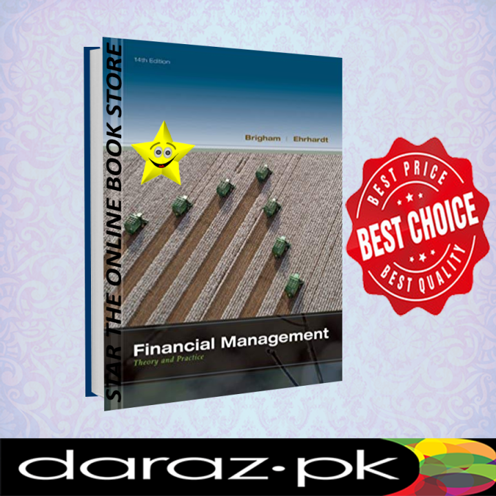 Financial%20Management:%20Theory%20and%20Practice%2014th%20Edition%20by%20Eugene%20F.%20Brigham%20,%20Michael%20C.%20Ehrhardt%20-%20Image%202