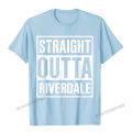 Straight Outta Riverdale Best Gift Idea T-Shirt Camisas Men Cotton Printing Tops Tees On Sale Male T Shirt Normal. 