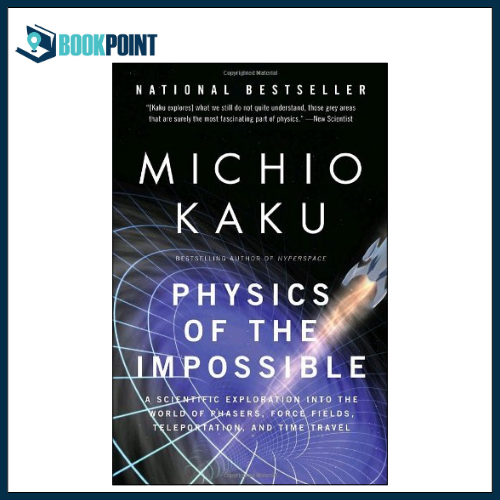 Physics of the Impossible: A Scientific Exploration into the World of Phasers, Force Fields, Teleportation, and Time Travel by Michio Kaku (Author)