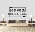 Sabnas Do Or Not Do There Is No Chance 2 X 1 Feet Wall Stickers For Kids Bedroom Living Rooms Girls Room Gyms Institutes Black color. 