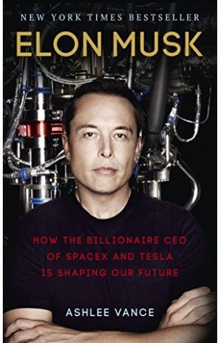 Liberty Books - Elon Musk: How The Billionaire CEO Of SpaceX And Tesla Is Shaping Our Future - 9780753557525