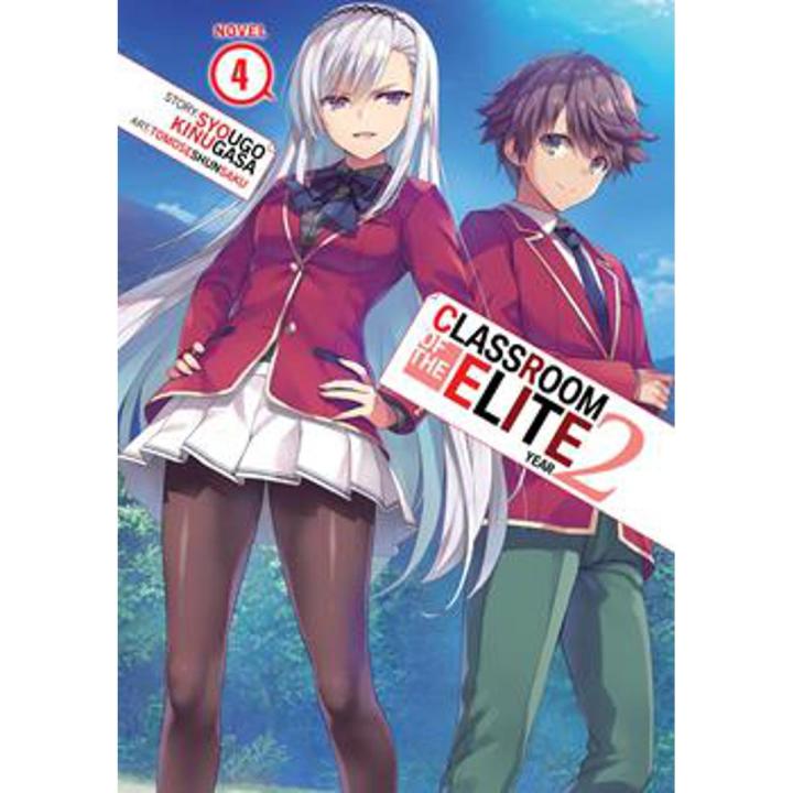 Classroom Of the Elite: Year 2 (Light Novel) (Volume 4) By syougo kinugasa