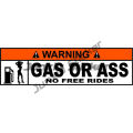 Funny GAS OR ASS NO FREE RIDES Redneck Bumper Sticker Truck Window Decal Motorcycle Anime Girl Accessory. 