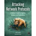 Attacking Network Protocols Book by James Forshaw. 