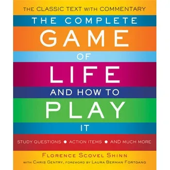 The Complete Game of Life and How to Play It By Florence Scovel Shinn ...