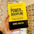The Power of Discipline: How to Use Self Control and Mental Toughness to Achieve Your Goals by Daniel Walter. 