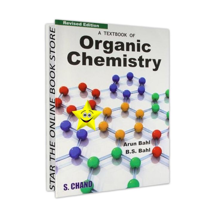 A Textbook of Organic Chemistry by Arun Bahl, B.S. Bahl