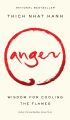 Anger: Wisdom for Cooling the Flames by Thich Nhat Hanh (Author). 