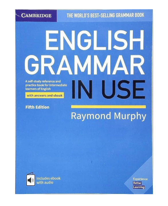 English Grammar in Use: A Self-Study Reference and Practice Book for Intermediate Learners of English - with Answers 5th Edition by Raymond Murphy (Author)