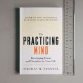 The Practicing Mind by Thomas M. Sterner [Books Been]. 
