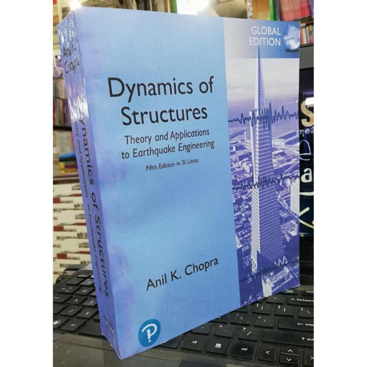 Dynamics of Structures in SI Units, 5th Edition by Anil K. Chopra, University of California at Berkeley