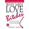 Why Men Love Bitches By Sherry Argov. 