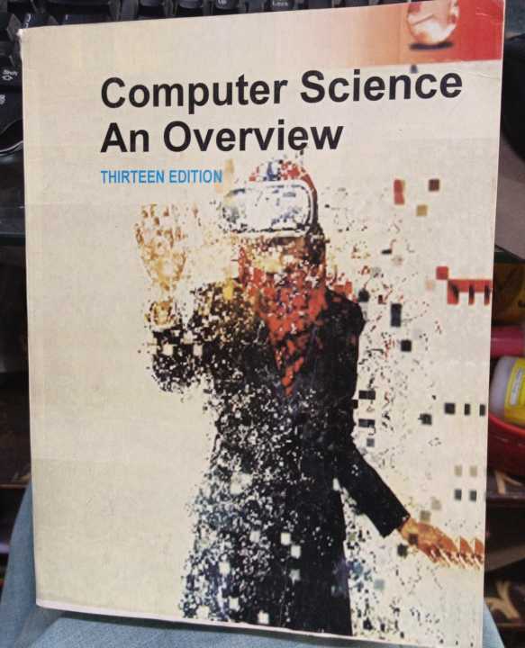 Computer Science: An Overview (13th Edition) Glenn Brookshear and Dennis Brylow GE