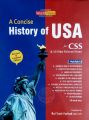 A Concise HISTORY OF USA For CSS by Rai Yasir Farhad. 