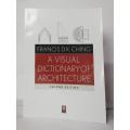 A Visual Dictionary Architecture Second Edition 2nd Edition by Francis D.K. Ching. 