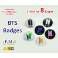 Customized BTS Badges in One Pack of 8 BTS Badges. 