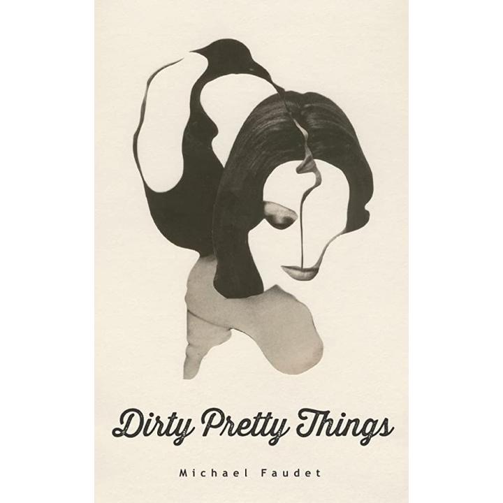 Dirty Pretty Things  Michael Faudet    (URDUBAZAR KARACHI)