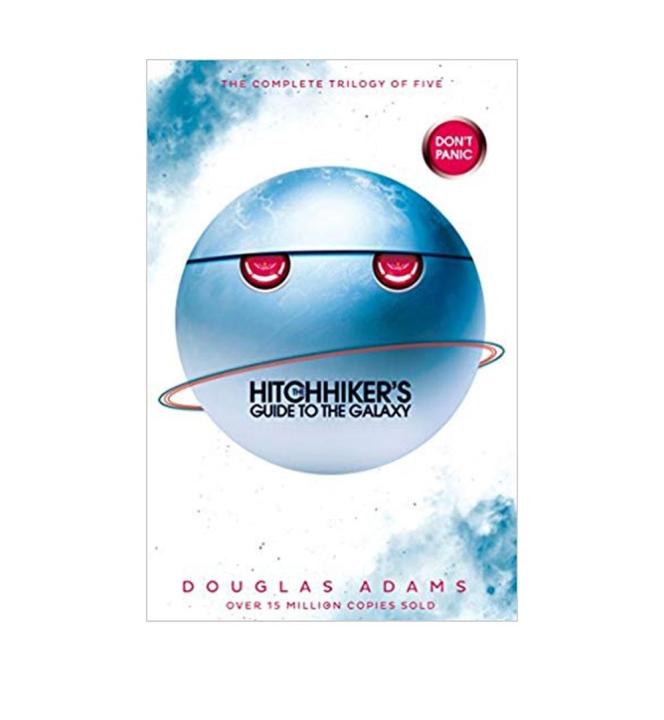 The Hitchhiker’s Guide to the Galaxy by Douglas Adams