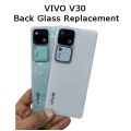 VIVO V30 Back Glass Battery Cover Rear Door Housing Case , Back Glass / Back Panel  VIVO V30. 