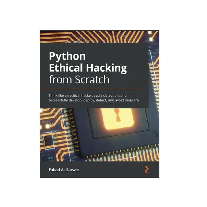 Python%20Ethical%20Hacking%20from%20Scratch%20by%20Fahad%20Ali%20Sarwar%20-%20Image%202