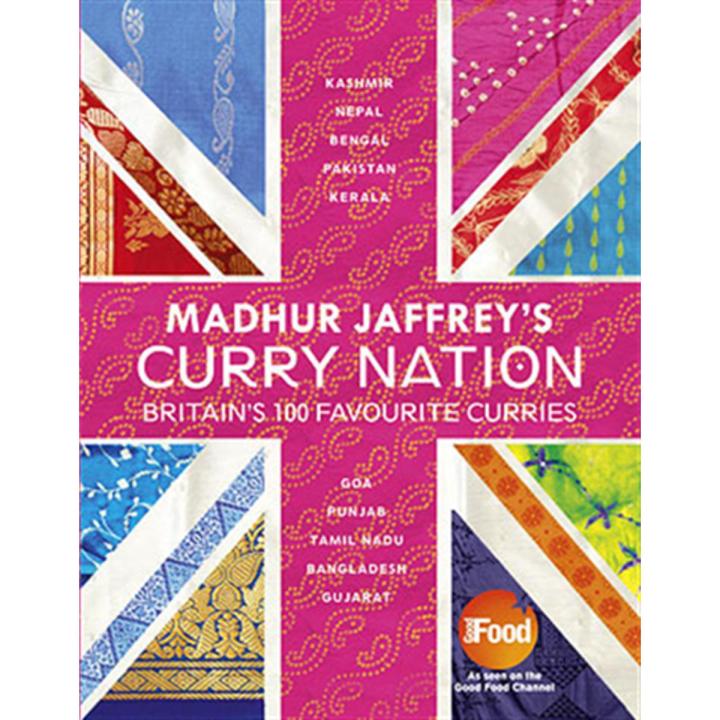 Madhur Jaffrey's Curry Nation: Britain'S 100 Favourite Curries By madhur jaffrey