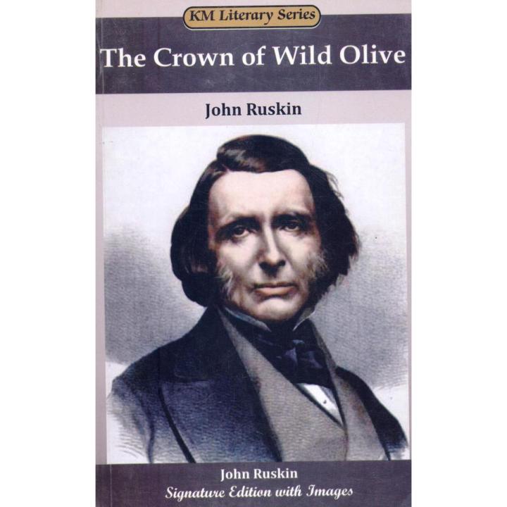 The Crown of Wild Olive John Ruskin