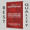 The Clash of Civilizations and the Remaking of World Order Book by Samuel P. Huntington. 
